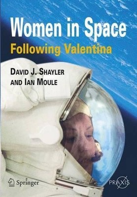 Shayler David Ian A. Moule Women in Space - Following Valentina (Taschenbuch)