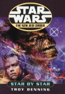 Star By Star (Star Wars: New Jedi Order) by Troy Denning