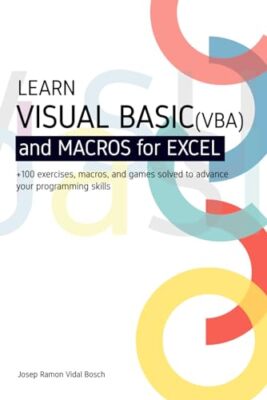VIDAL - LEARN VISUAL BASIC VBA AND MACROS FOR MICROSOFT EXCEL   100 - X555z