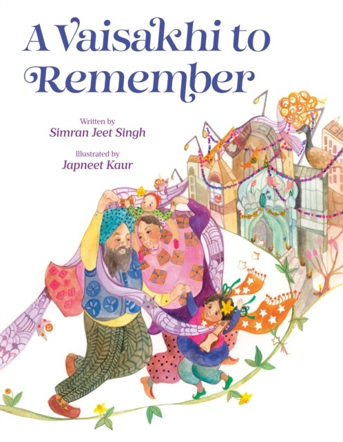 A Vaisakhi to Remember by Simran Jeet Singh (Hardback Book)