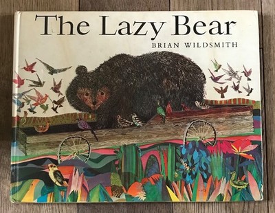 The Lazy Bear, Wildsmith, Brian 1975 Hardback Ex Library Book