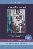 Unbearable Weight | Feminism, Western Culture, And The Body | Susan Bordo | Buch