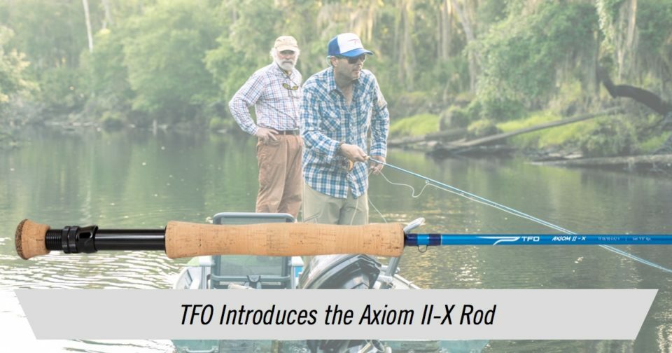 NEW TFO TEMPLE FORK OUTFITTERS AXIOM II -X 9' #9 WEIGHT FLY NEW TFO TEMPLE FORK OUTFITTERS AXIOM II -X 9' #9 WEIGHT FLY