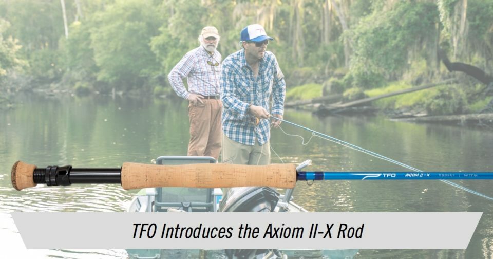 NEW TFO TEMPLE FORK OUTFITTERS AXIOM II -X 9' #6 WEIGHT FLY ROD- FREE LINE!