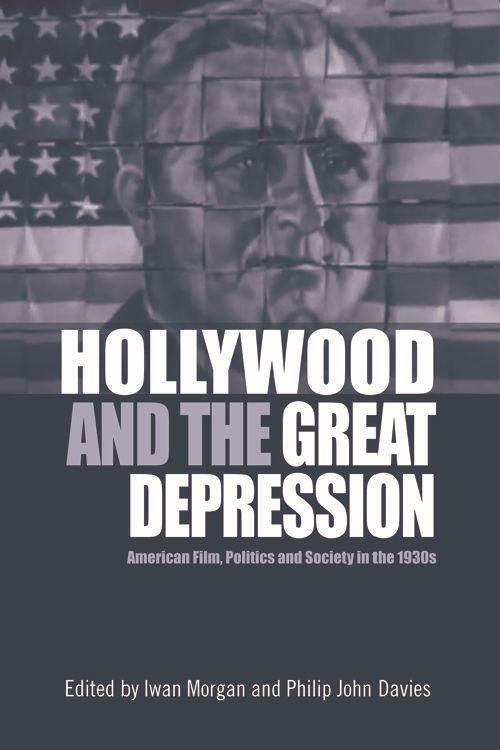 Thumbnail - Hollywood And The Great Depression | Iwan Morgan (u. A.) | Englisch |