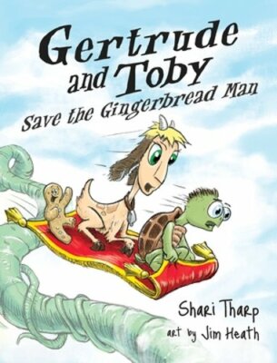 Gertrude and Toby Save the Gingerbread Man by Shari Tharp: New