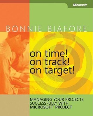 On Time! On Track! On Target! Managing Your Projects Successfully with Mi - GOOD