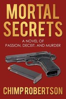 Chimp Robertson | Mortal Secrets | Taschenbuch | Englisch (2009) | Authorhouse