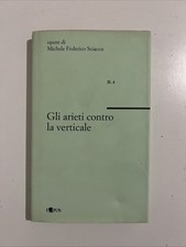 Libro Michele Federico Sciacca Gli Arieti Contro La Verticale L'Epos 1999