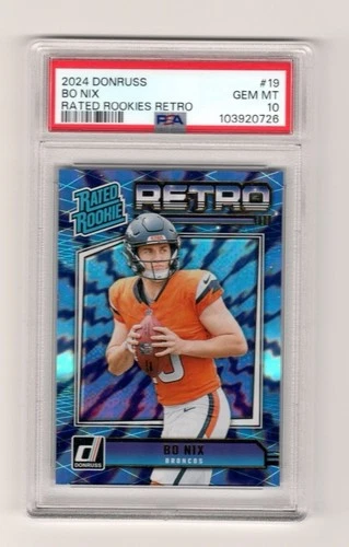 2024 Donruss Football • Bo Nix • Rated Rookie Retro • PSA 10 • No. 19