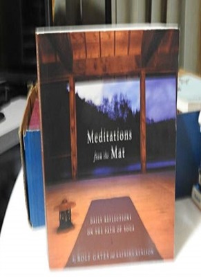Meditations from the Mat: A Daily Guide for the Practice of Yoga