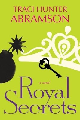 ROYAL SECRETS By Traci Hunter Abramson *Excellent Condition*