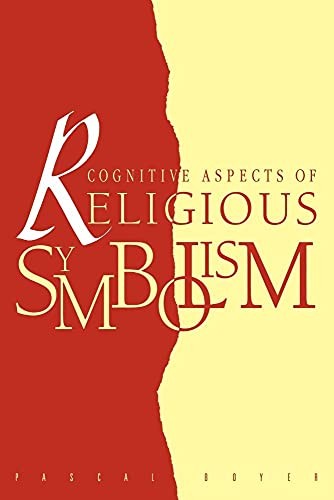 Cognitive Aspects of Religious Symbolism - Boyer, Pascal