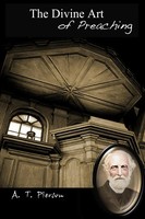 A. T. Pierson | The Divine Art Of Preaching | Taschenbuch | Englisch (2012)
