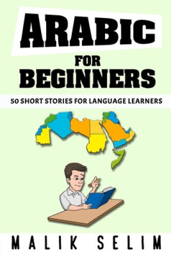 Thumbnail - Arabic For Beginners: 50 Short Stories For Language Learners: Grow