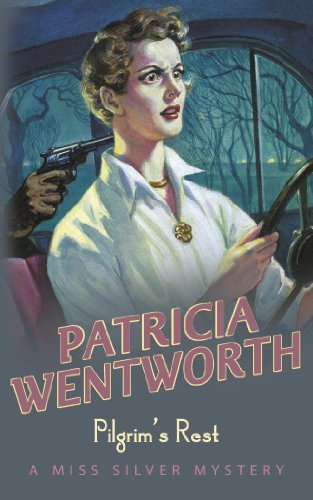 Pilgrim's Rest By Patricia Wentworth