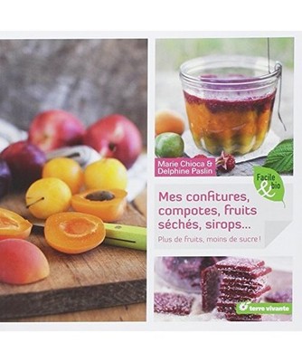 Confitures, compotes, fruits séchés, sirops...: Plus de fruits, moins de sucre