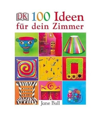100 Ideen für dein Zimmer, Jane Bull
