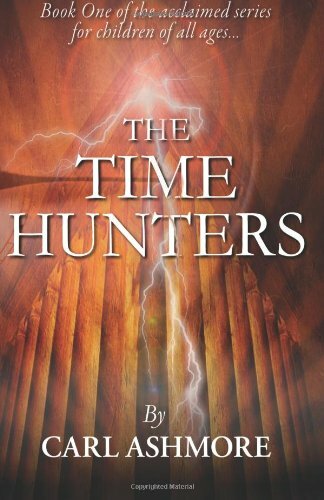 The Time Hunters By Carl Ashmore, Henryk Szor