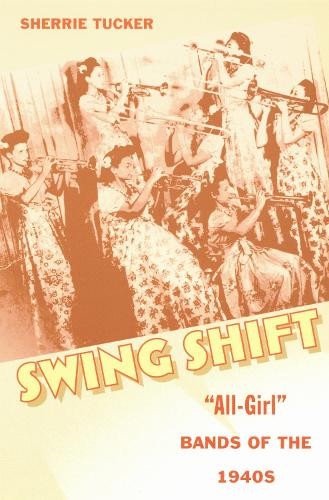 Swing Shift by Sherrie Tucker - 9780822328179