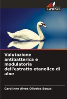 Valutazione Antibatterica E Modulatoria Dell'estratto Etanolico Di Aloe Souza