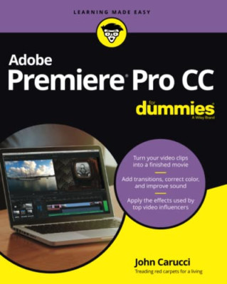 Adobe Premiere Pro CC für Dummies - Taschenbuch/Softback NEU Carucci, J 08/04/20