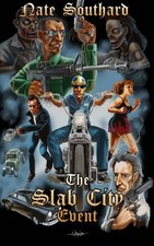 The Slab City Event - Southard, Nate