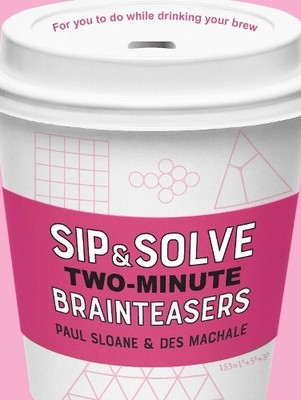 Des MacHale Paul Sloane Sip & Solve Two-Minute Brainteasers (Taschenbuch)