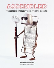 Assembled: Transform Everyday Objects Into Robots Hardback Book The Fast Free