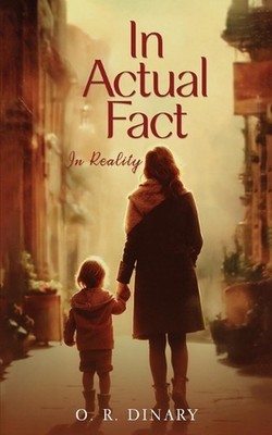 In actual fact: In reality-Volume 2 by O.R. Dinary Paperback Book