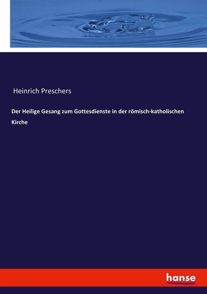 Der Heilige Gesang Zum Gottesdienste In Der RöMisch-Katholischen Kirche Buch-image