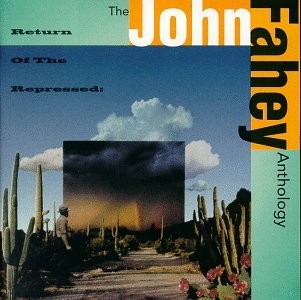 JOHN FAHEY - Return Of The Repressed: The Anthology - 2 CD - **Excellent**
