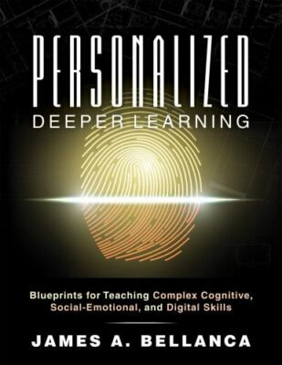 Personalized Deeper Learning: Blueprints for Teaching Complex Cognitive, Social-