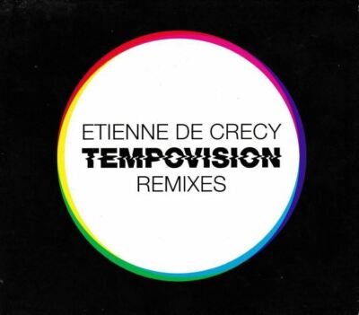 Tempovision Remixes : Etienne De Crecy