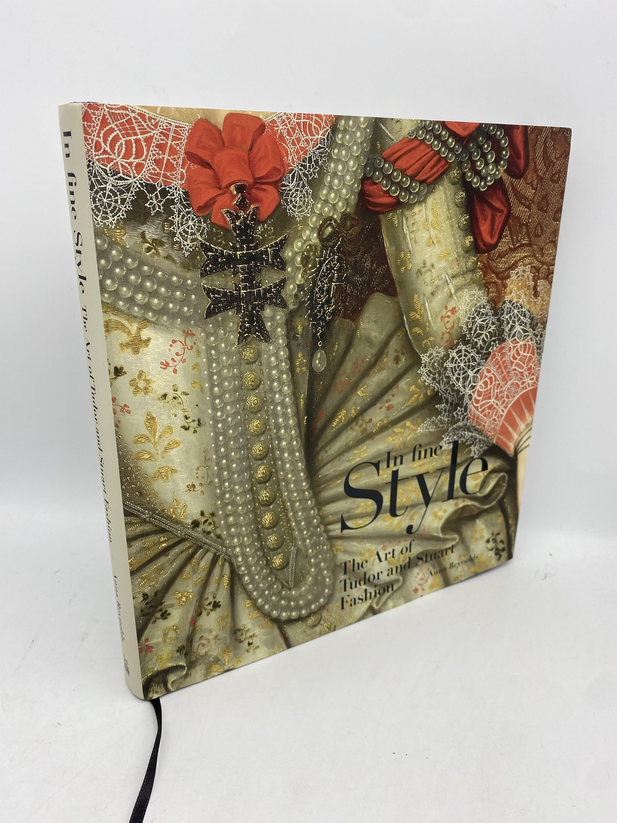 In Fine Style The Art of Tudor and Stuart Fashion Reynolds, Anna 9781905686445