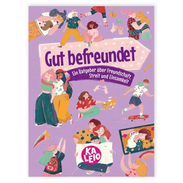 Gut Befreundet | Ein Ratgeber üBer Freundschaft, Streit Und Einsamkeit | Kaleio-image