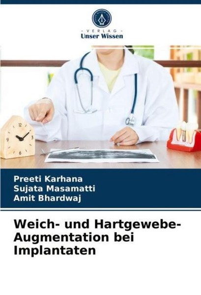 Weich- Und Hartgewebe-Augmentation Bei Implantaten Preeti Karhana-image