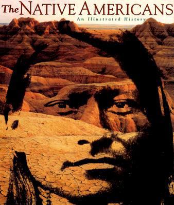 The Native Americans: An Illustrated History