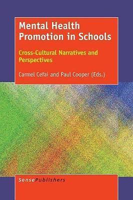 Mental Health Promotion in Schools : Cross-Cultural Narratives and ...