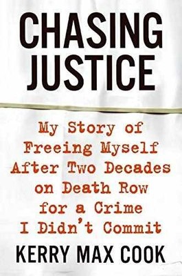 Chasing Justice: My Story of - Hardcover, by Cook Kerry Max - Very Good s