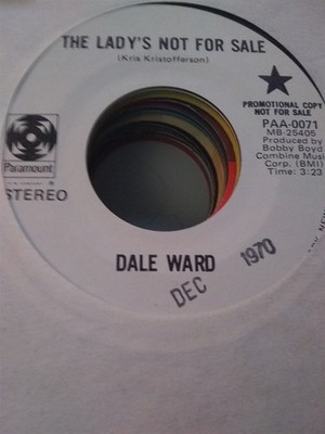 Dale Ward, The Lady's Not For Sale ~ 1970 Paramount promo 45