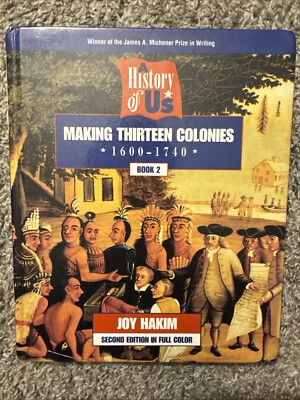 A History Of Us: Making Thirteen Colonies 1600-1740: Book 2