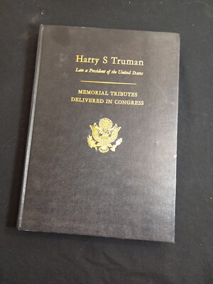 Harry S. Truman Memorial Tributes Delivered In Congress 1973 /104