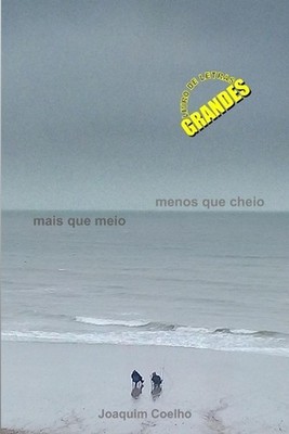 Mais Que Meio, Menos Que Cheio by Joaquim M.P. Coelho Paperback Book