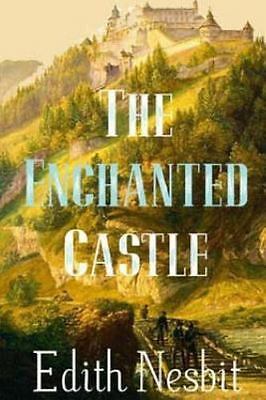 the enchanted castle by e nesbit the enchanted castle by e nesbit