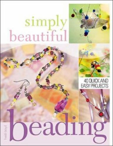 Simply Beautiful Beading by Heidi Boyd - New Paperback Edition
