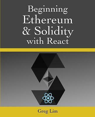 Beginning Ethereum and Solidity with React, Like New Used, Free P&P in the UK