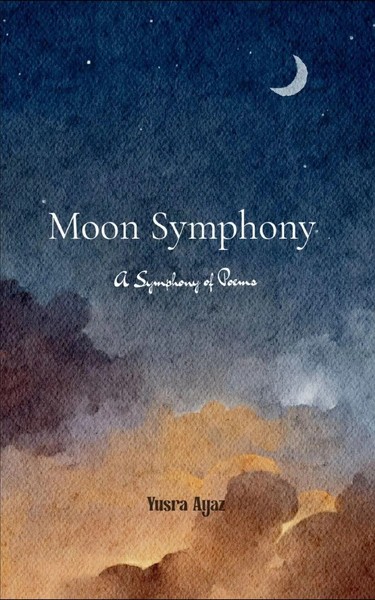 Yusra Ayaz | Moon Symphony | Taschenbuch | Englisch (2025) | BookLeaf Publishing-image