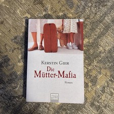 Die Mütter-Mafia Roman Gier, Kerstin: 1374767