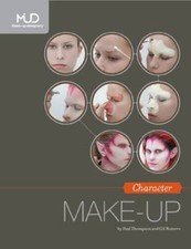 Make-Up Designory's Character Make-Up - Paperback By Paul Thompson - GOOD